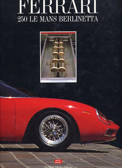 Ferrari 250 Le Mans Berlinetta 1987 1000 Miglia Editrice Livre puis out